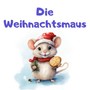 Die Weihnachtsmaus