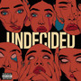 Undecided (Explicit)