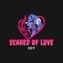 scared of love (Explicit)