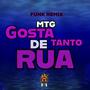 MTG (GOSTA TANTO DE RUA)