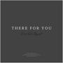 There For You (feat. Robert Austin)