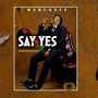 Say Yes