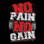 No Pain No Gain