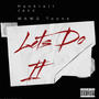 Lets Do It (feat. Hankroll Jacc) [Explicit]