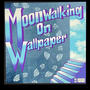 Moonwalking On Wallpaper (Explicit)