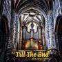 Till The End (feat. King Kahali) [Explicit]