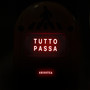 Tutto passa (Explicit)