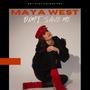 Don't Save Me (feat. Maya West)