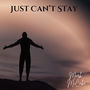 Just Can't Stay (Edit)