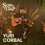 Yuri Corbal (Ao Vivo no Som na Lata)