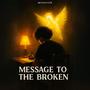 message to the broken. (Explicit)
