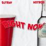 Right Now (feat. Hotrod) [Explicit]