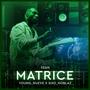 Matrice (feat. y_nueve & sixo noblaz)