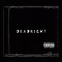 DEADSIGHT (Explicit)