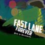 FastLane Forever (feat. DeeBénie) [Explicit]