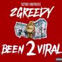 2Greedy Been 2Viral (Explicit)