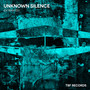 Unknown Silence