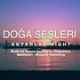 Akyarlar Night - Bodrum Nature Sounds For Relaxation, Meditation Binaural Recording