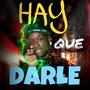 Hay Que Darle (feat. Clarry Scom)