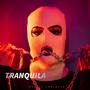 Tranquila (Explicit)