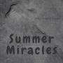 Summer Miracles