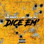 Dice Em' (Explicit)