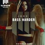 Bass Harder