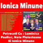 Petreceti Cu : Luminica Pauliuc, Nelu Ploiesteanu Si Ionica Minune