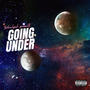 Going Under (Explicit)