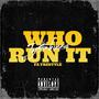 Who Run it (FA Freestyle) [Explicit]