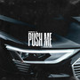 PUSH ME