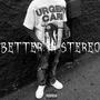 Better in stereo (feat. Luhkpaid) [Explicit]