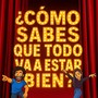 ¿Cómo sabes que todo va a estar bien?