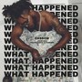 What Happened (Explicit)