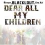 Dear All My Children (feat. BLVQUE, KNG.KAI & YOUNG BLACK KINGS)