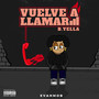 Vuelve a Llamar (Explicit)