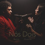 Nós Dois (Explicit)