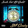 Still Coming (feat. Kid Gambit) [Explicit]