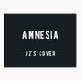 Amnesia(Jz's Cover)