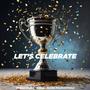 Let's Celebrate (feat. 42RAE & Maine Productionz)