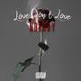 Love Don't Love Nobody (Explicit)