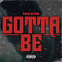 Gotta Be (Explicit)