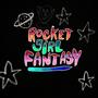 Rocket Girl Fantasy