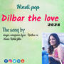 Dilbar the love (Rohit jilla Remix)