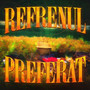Refrenul preferat (Explicit)