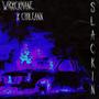 SLACKIN' (feat. WRXCKMANE) [Explicit]