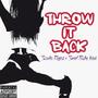 Throw It Back (feat. Sweet Baby Jesus) (Explicit)