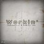 WORKIN' (Explicit)