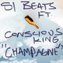 Champagne (feat. Conscious King)