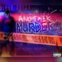 Another Murder (feat. Draper, Nino Young & GoodBad Spyda) [Explicit]